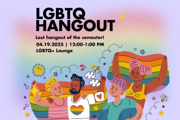 LGBTQ+ Hangout in the LGBTQ+ Lounge 12:00-1:00PM 