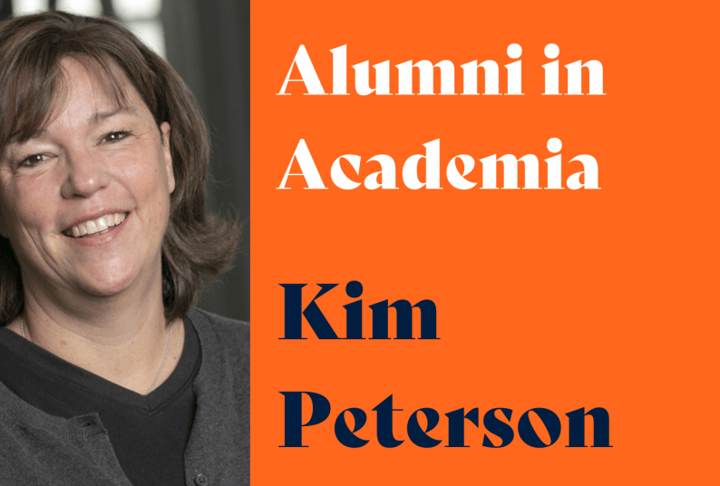 On the left is a close-up headshot of a female. One the right is text that says "Alumni in Academia Kim Peterson"